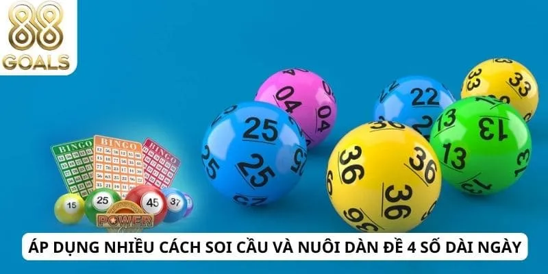 Dàn đề 4 số 4 Áp dụng nhiều cách soi cầu và nuôi dàn đề 4 số dài ngày