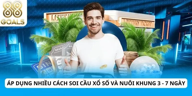 Áp dụng nhiều cách soi cầu xổ số và nuôi khung 3 - 7 ngày