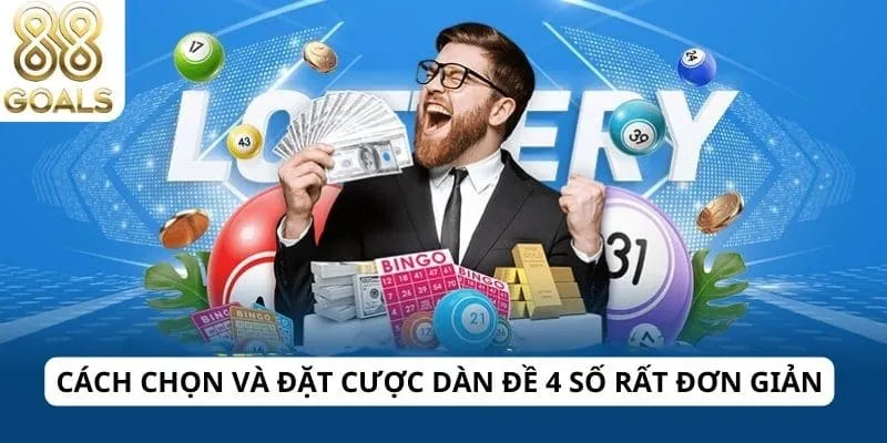 Dàn đề 4 số 3 Cách chọn và đặt cược dàn đề 4 số rất đơn giản